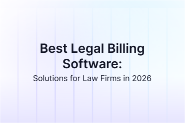 Best Legal Billing Software: 6 Solutions for Law Firms in 2026