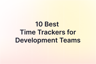10 Best Time Trackers for Developmet Teams