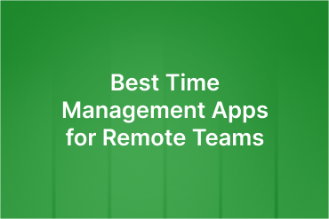 5 Best Time Management Apps for Remote Teams in 2026