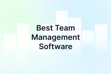 7 Best Team Management Software for 2026