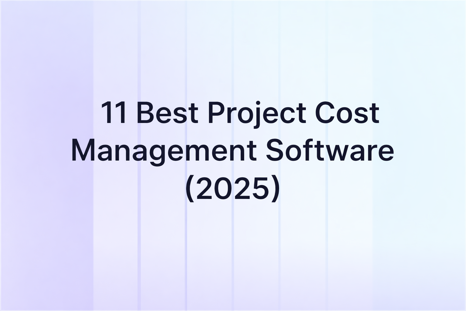11 Best Project Cost Management Software (2025)