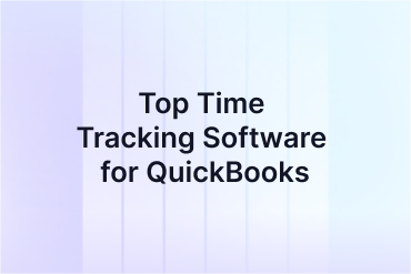 7 Best Time Tracking Software for QuickBooks