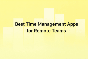 5 Best Time Management Apps for Remote Teams in 2026