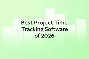 Best Project Time Tracking Software: 5 Solutions Compared for 2026