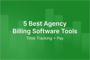 5 Best Agency Billing Software Tools for 2026 (Time Tracking + Pay)