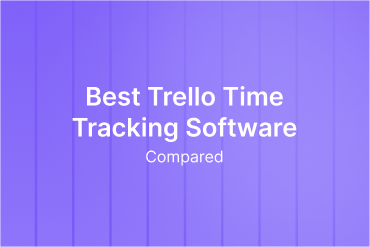 11 Best Trello Time Tracking Software in 2025
