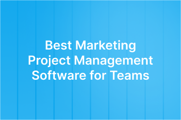 Best Marketing Project Management Software for Teams in 2026