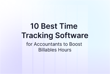 10 Best Time Tracking Software for Accountants to Boost Billable Hours